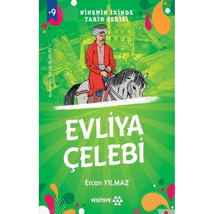 Ninemin İzinde Tarih Serisi - Evliya Çelebi