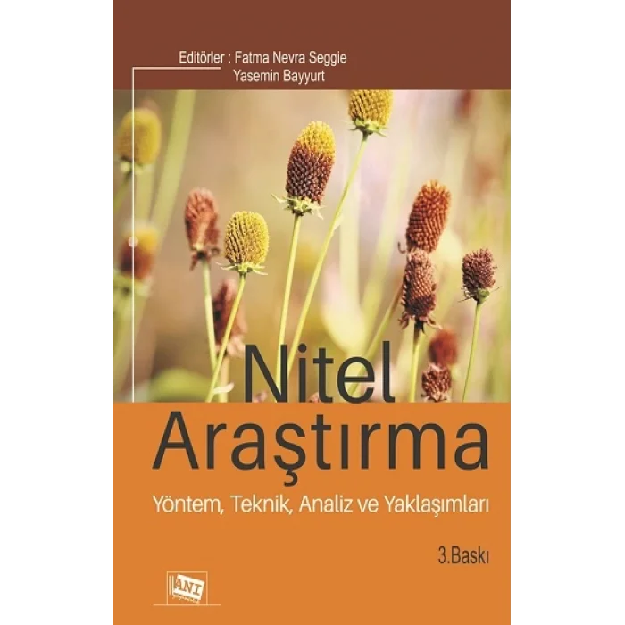 Nitel Araştırma Yöntem, Teknik, Analiz Ve Yaklaşımları