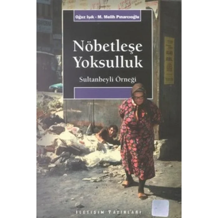 Nöbetleşe Yoksulluk - Sultanbeyli Örneği