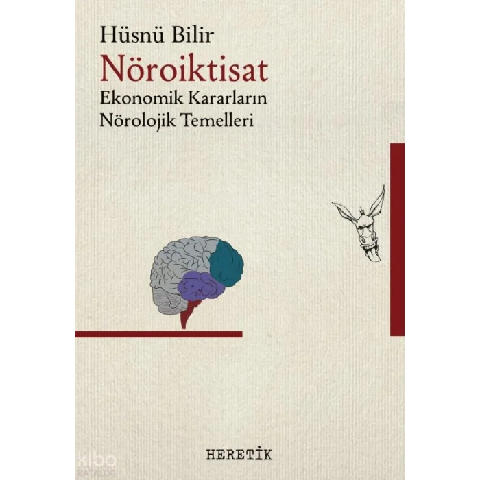 Nöroiktisat;Ekonomik Kararların Nörolojik Temelleri