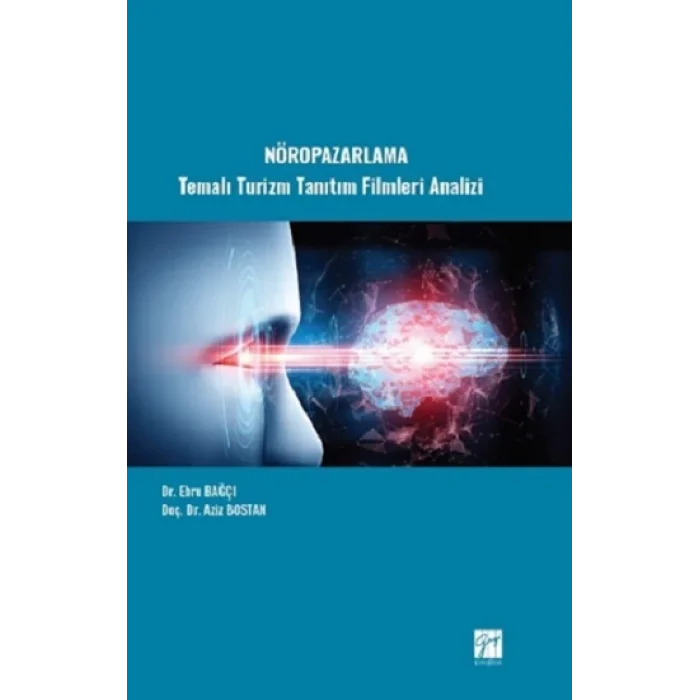 Nöropazarlama Temalı Turizm Tanıtım Filmleri Analizi