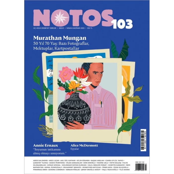 Notos 103 – Murathan Mungan: 50 Yıl, 70 Yaş: Bazı Fotoğraflar, Mektuplar, Kartpostallar