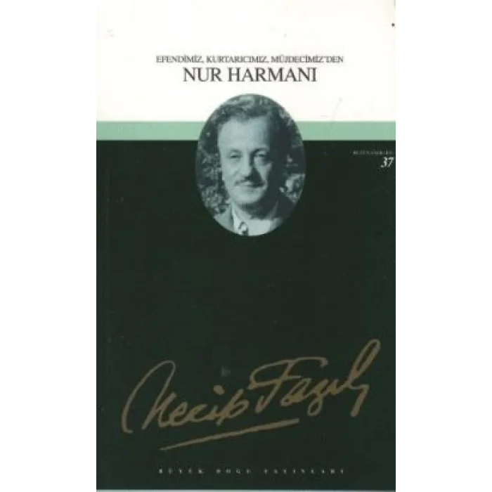 Nur Harmanı : 31 - Necip Fazıl Bütün Eserleri