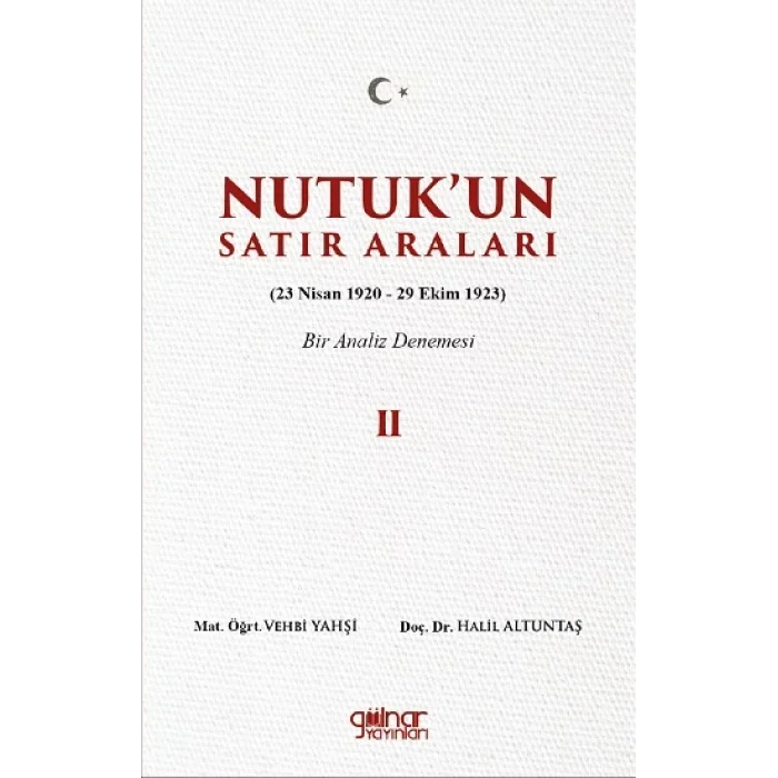 Nutuk’un Satır Araları II (23 Nisan 1920 – 29 Ekim 1923) Bir Analiz Denemesi