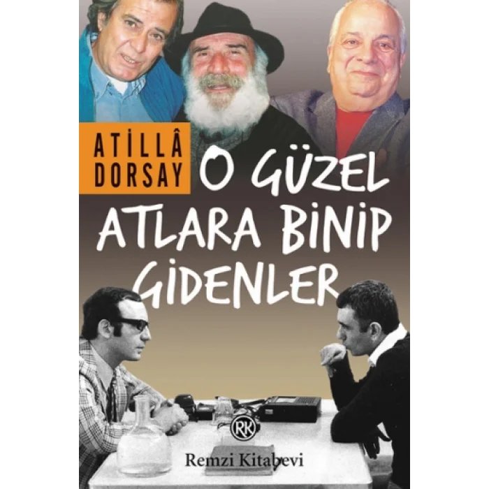 O Güzel Atlara Binip Gidenler