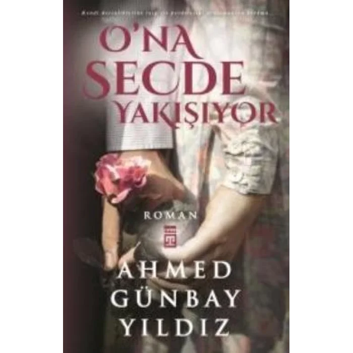 Ona Secde Yakışıyor