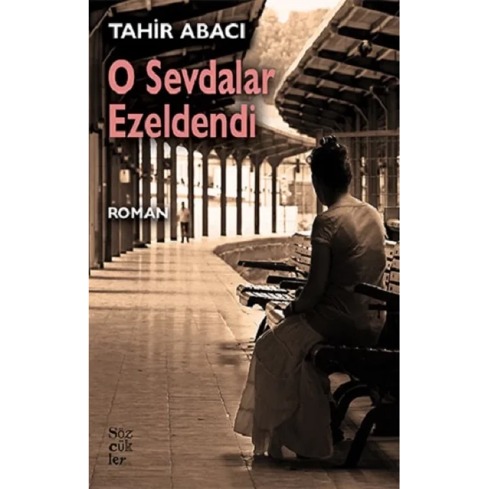 O Sevdalar Ezeldendi