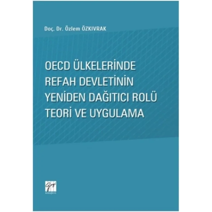Oecd Ülkelerinde Refah Devletinin Yeniden Dağıtıcı Rolü Teori ve Uygulama