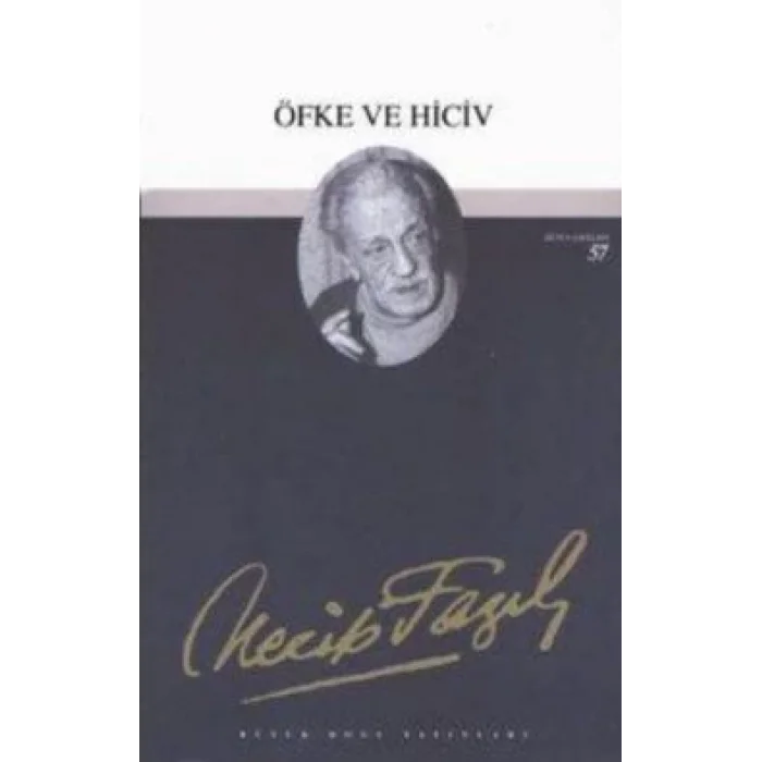 Öfke ve Hiciv : 41 - Necip Fazıl Bütün Eserleri