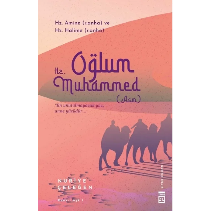 Oğlum Hz. Muhammed (asm)