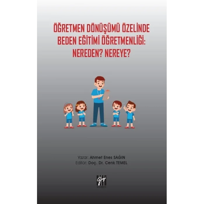 Öğretmen Dönüşümü Özelinde Beden Eğitimi Öğretmenliği - Nereden? Nereye?