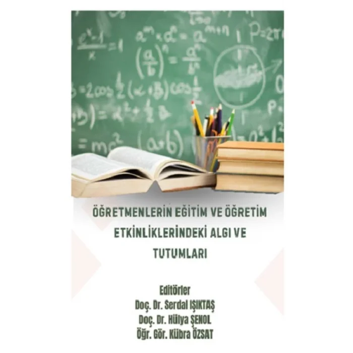 Öğretmenlerin Eğitim ve Öğretim Etkinliklerindeki Algı ve Tutumları