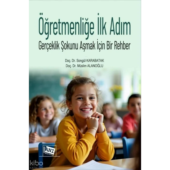 Öğretmenliğe İlk Adım - Gerçeklik Şokunu Aşmak İçin Bir Rehber