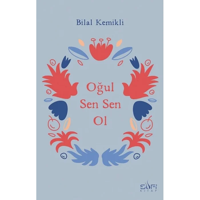 Oğul Sen Sen Ol