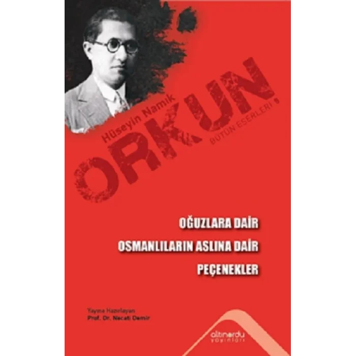 Oğuzlara Dair & Osmanlıların Aslına Dair & Peçenekler