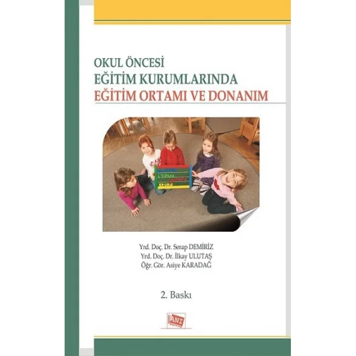 Okul Öncesi Eğitim Kurumlarında Eğitim Ortamı ve Donanım