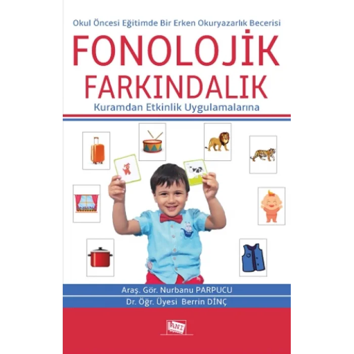 Okul Öncesi Eğitimde Bir Erken Okuryazarlık Becerisi: Fonolojik Farkındalık