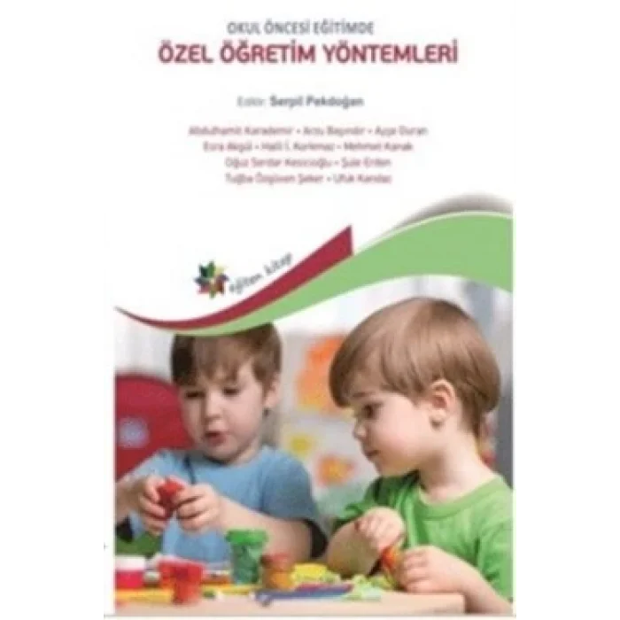 Okul Öncesi Eğitimde Özel Öğretim Yöntemleri