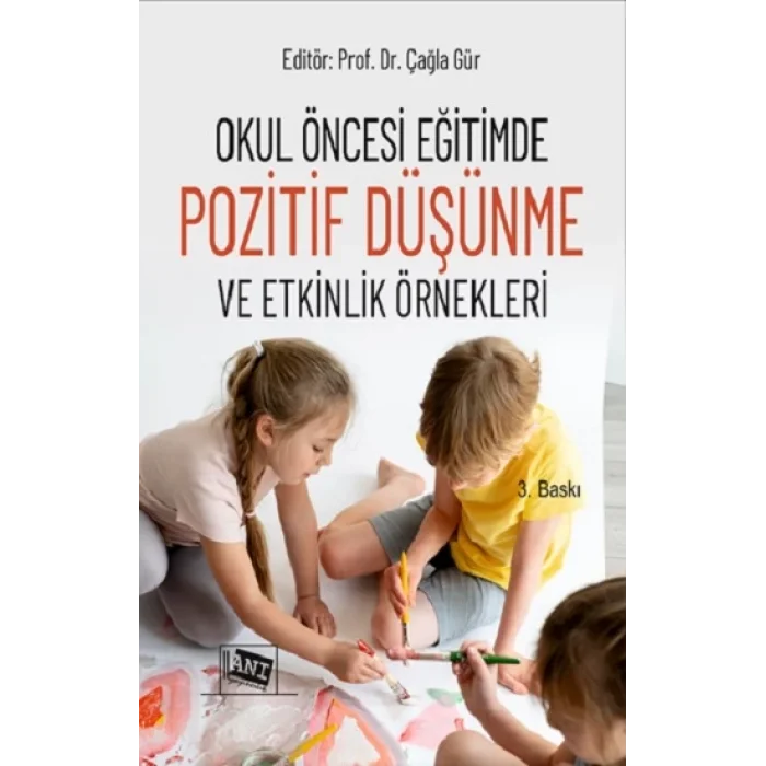 Okul Öncesi Eğitimde Pozitif Düşünme ve Etkinlik Örnekleri