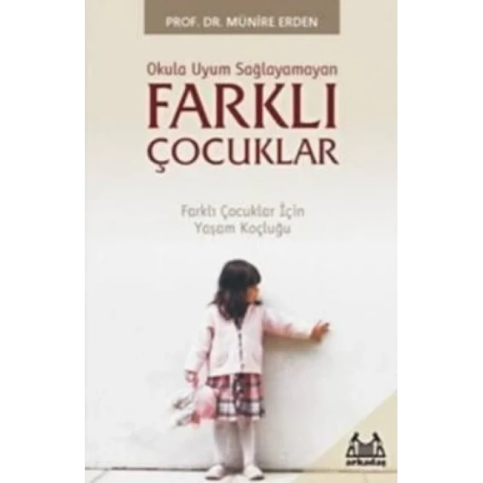 Okula Uyum Sağlayamayan Farklı Çocuklar