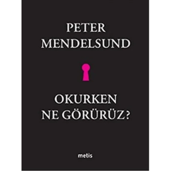 Okurken Ne Görürüz?