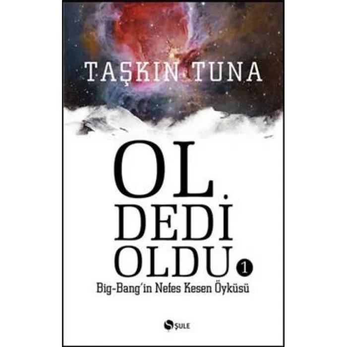 Ol Dedi Oldu  Big-Bangin Nefes Kesen Öyküsü 1