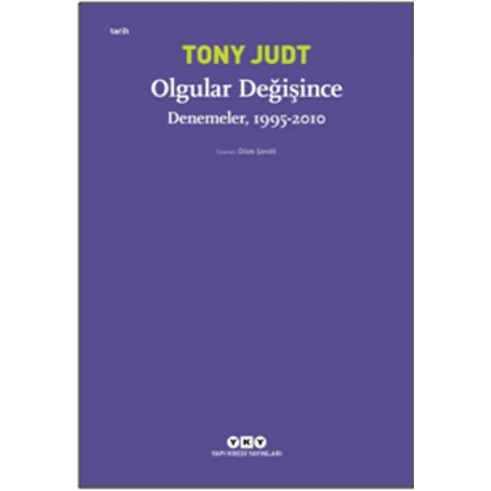 Olgular Değişince – Denemeler, 1995 - 2010
