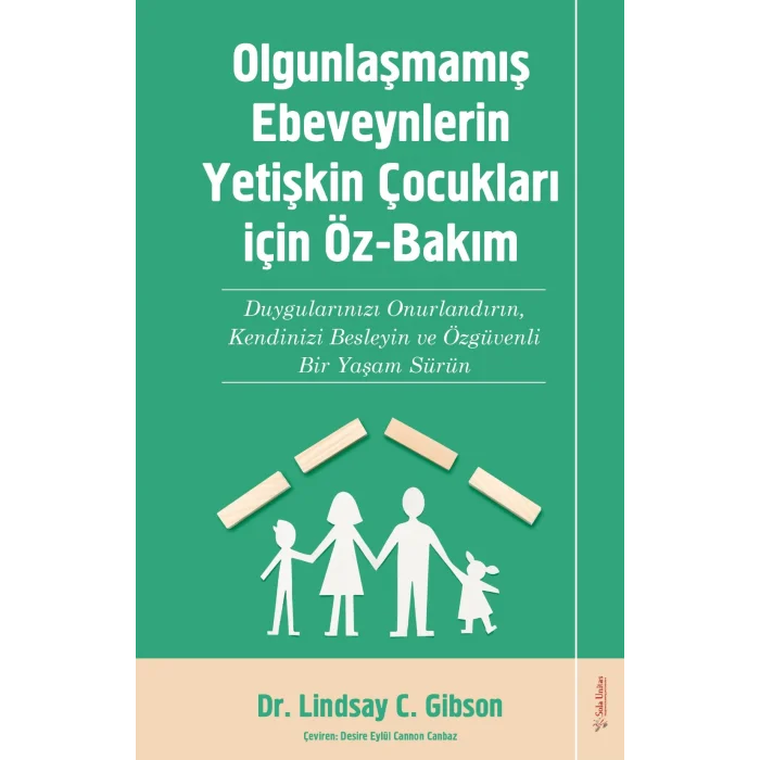 Olgunlaşmamış Ebeveynlerin Yetişin Çocukları için Öz-Bakım
