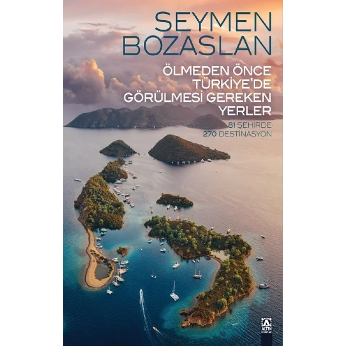 Ölmeden Önce Türkiyede Görülmesi Gereken Yerler