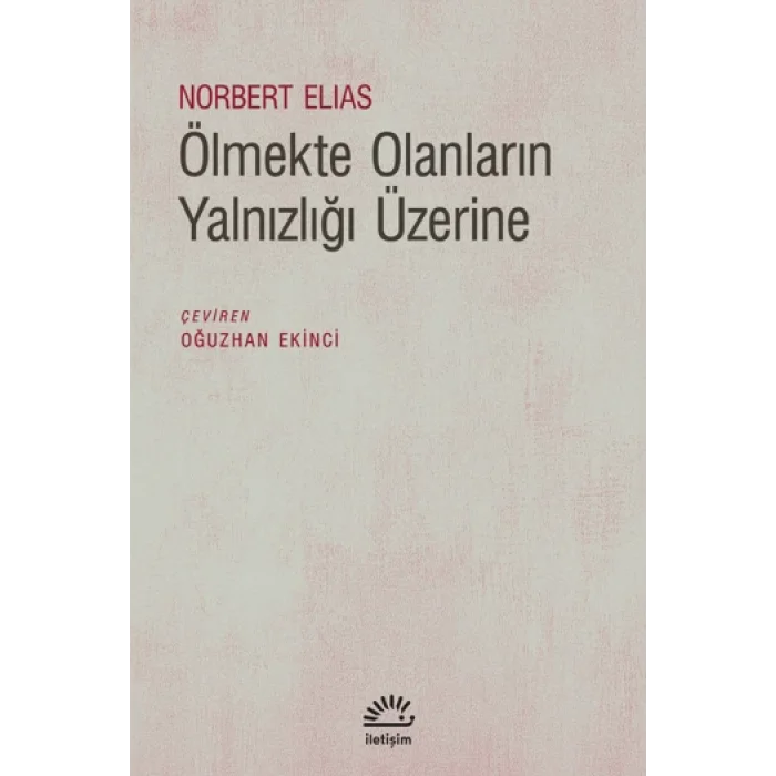 Ölmekte Olanların Yalnızlığı Üzerine