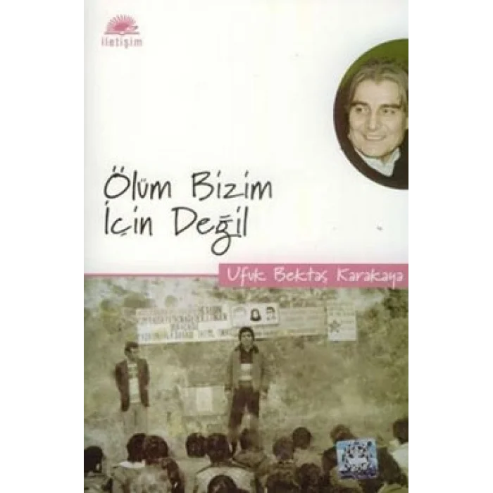 Ölüm Bizim İçin Değil