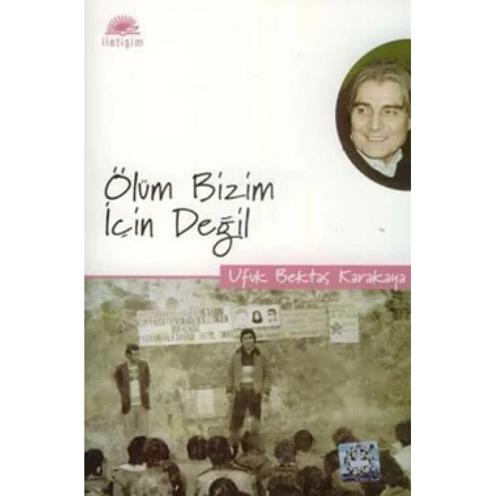 Ölüm Bizim İçin Değil