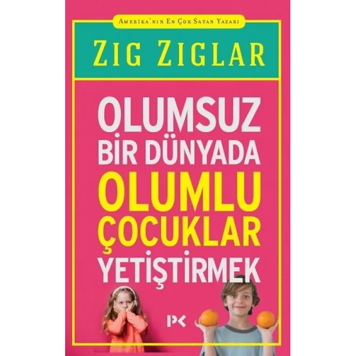 Olumsuz Bir Dünyada Olumlu Çocuklar Yetiştirmek