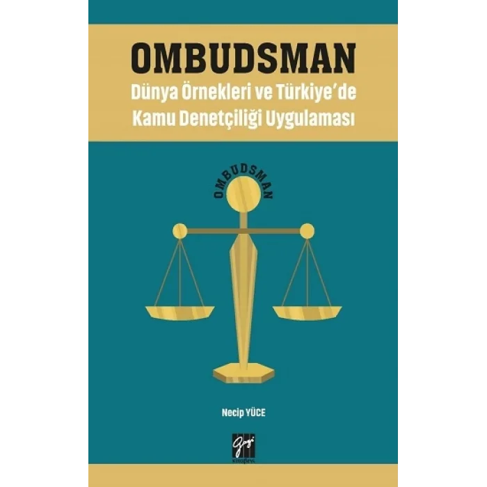 Ombudsman - Dünya Örnekleri ve Türkiyede Kamu Denetçiliği Uygulaması