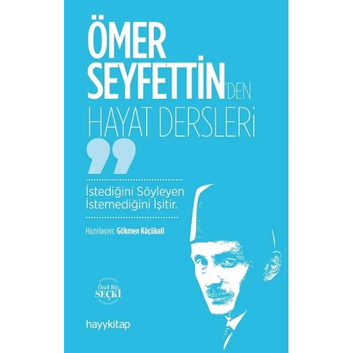 Ömer Seyfettinden Hayat Dersleri
