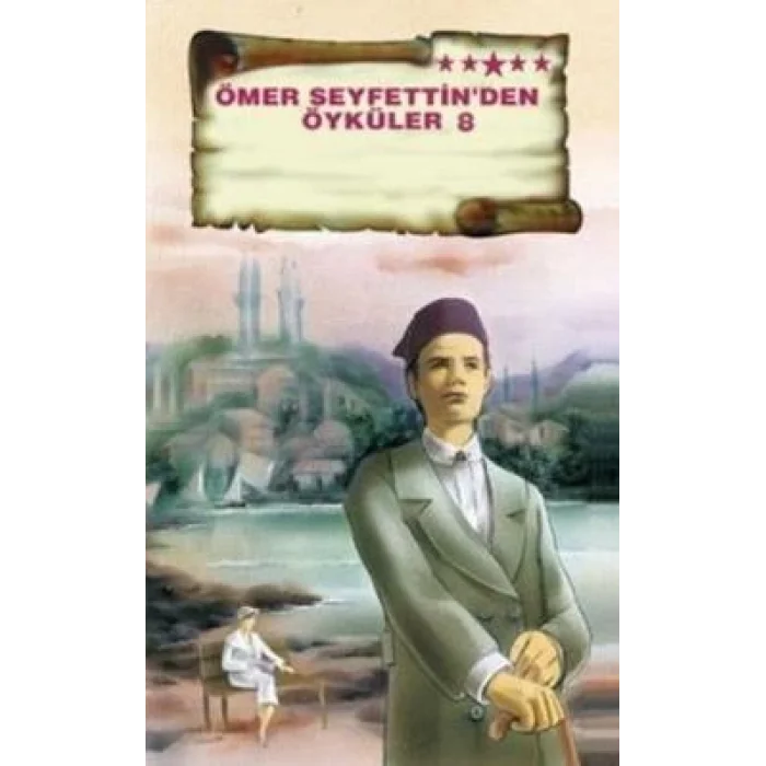 Ömer Seyfettinden Öyküler 8