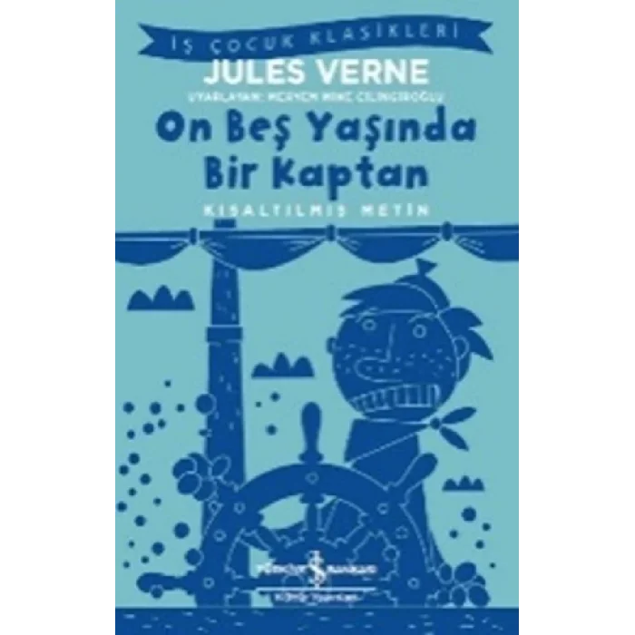 On Beş Yaşında Bir Kaptan (Kısaltılmış Metin)