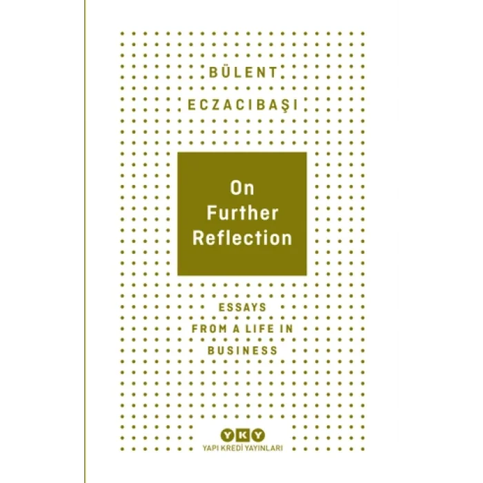 On Further Reflection - Essays From A Life In Business