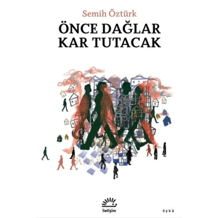 Önce Dağlar Kar Tutacak
