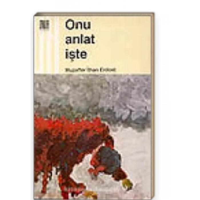 Onu Anlat İşte