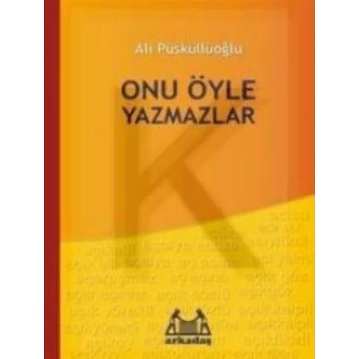 Onu Öyle Yazmazlar