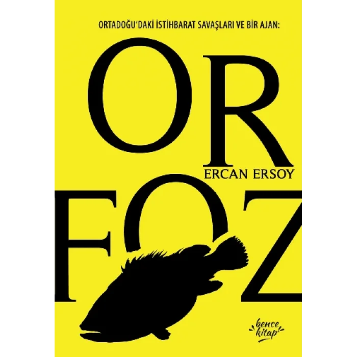 Orfoz - Ortadoğudaki İstihbarat Savaşları ve Bir Ajan