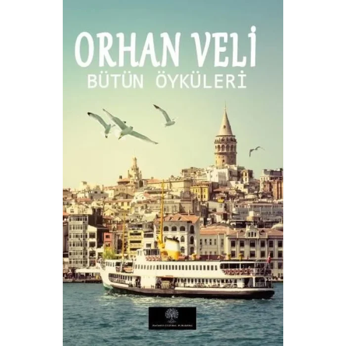 Orhan Veli - Bütün Öyküleri