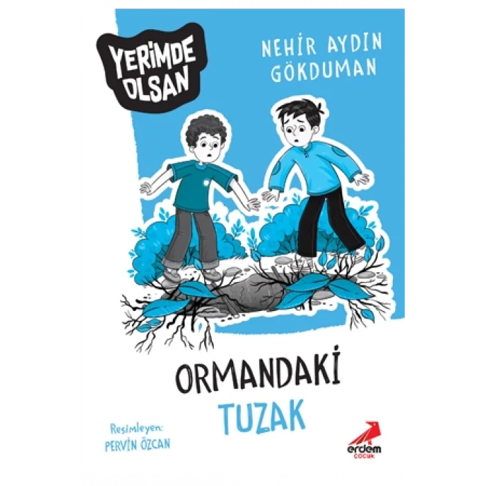 Ormandaki Tuzak - Yerimde Olsan Dizisi