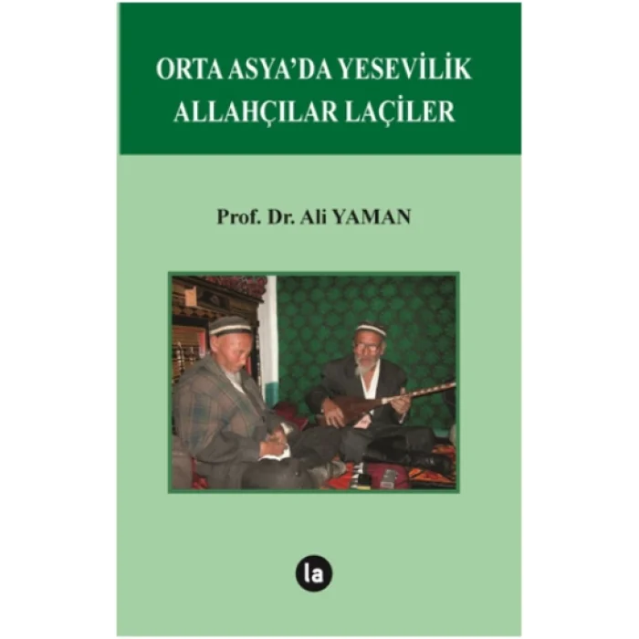 Orta Asyada Yesevilik Allahçılar Laçiler