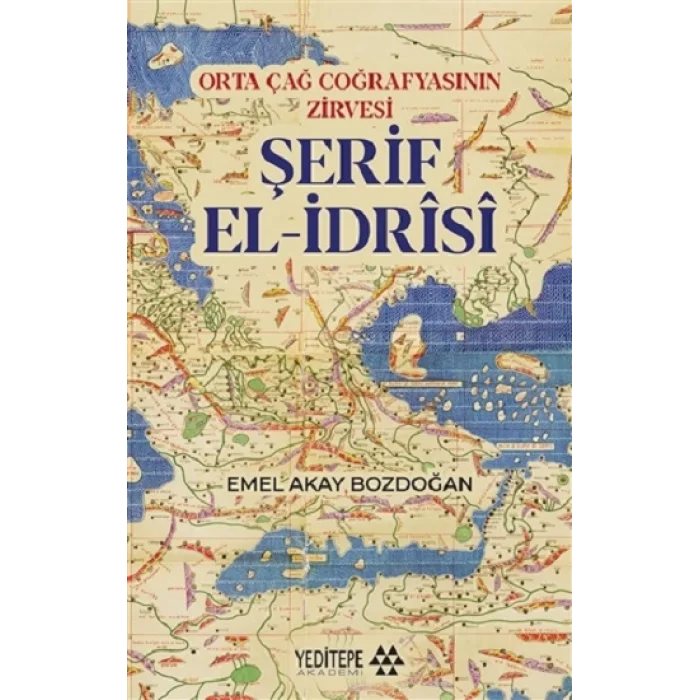 Orta Çağ Coğrafyasının Zirvesi Şerif El-İdrisi