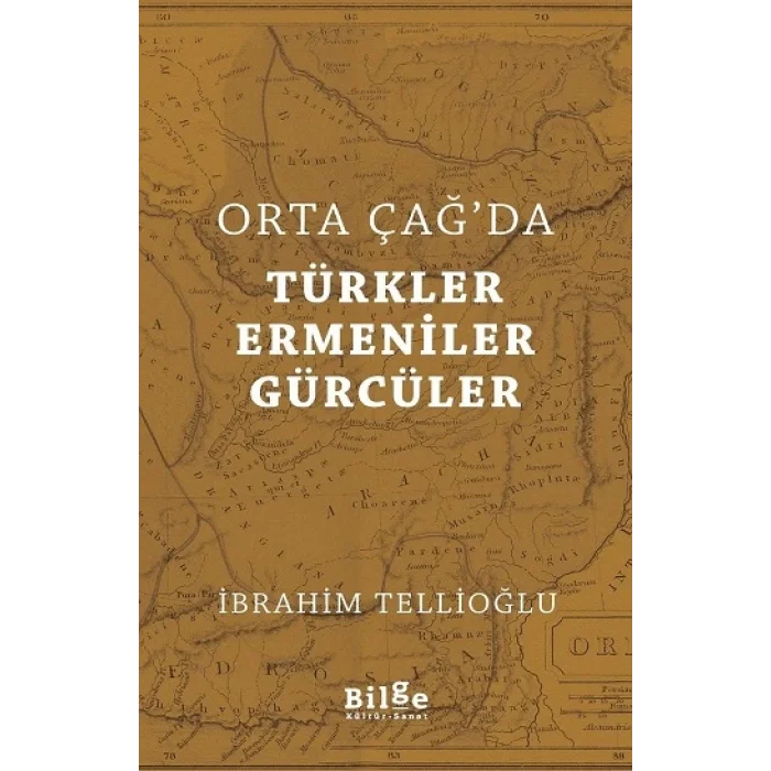 Orta Çağda Türkler Ermeniler Gürcüler