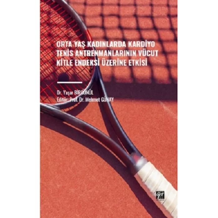 Orta Yaş Kadınlarda Kardiyo Tenis Antrenmanlarının Vücut Kitle Endeksi Üzerine Etkisi