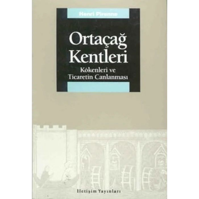 Ortaçağ Kentleri: Kökenleri ve Ticaretin Canlanması
