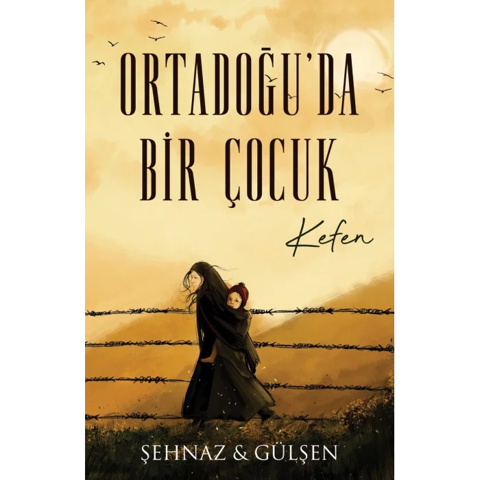 Ortadoğu’da Bir Çocuk – Kefen